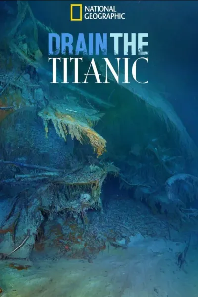 国家地理；唤醒泰坦尼克号