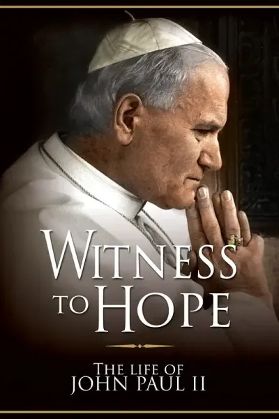 见证希望：卡罗尔·沃伊蒂瓦、教皇约翰·保罗二世的生平
